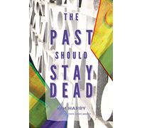 The Past Should Stay Dead (BEECHWOOD ESTATE SERIES)