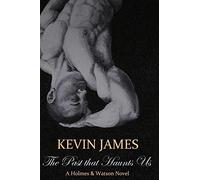 The Past that Haunts Us: Volume 8 (Holmes and Watson)