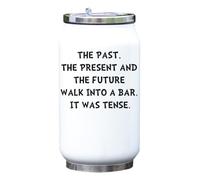 The Past The Present and The Future Walk Into A Bar It was Tense Vacuum Insulated Thermal Beverage Can Bottle White