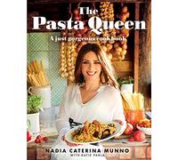 The Pasta Queen: A Just Gorgeous Cookbook