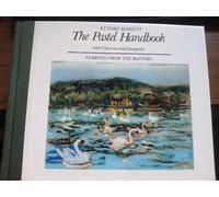 The Pastel Handbook (Portable Art Handbooks S.)