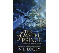 The Pastel Prince (Crowns of Melowynn #1)