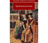 The Paston Letters: A Selection in Modern Spelling (Oxford World's Classics)