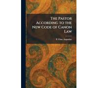 The Pastor According to the New Code of Canon Law