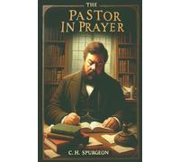 The Pastor in Prayer