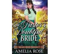 The Pastor’s Doubtful Bride: Historical Western Bride Romance (Bear Cr rides)