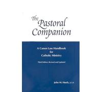 The Pastoral Companion: A Canon Law Handbook for Catholic Ministry