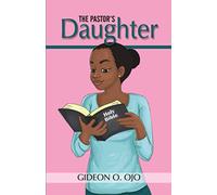 The Pastor's Daughter: Christian Friendship Story with moral lessons and Teen girls, YA with identity issues, Christian Book for raising Girls: ... Christian Book for raising Girls Paperback
