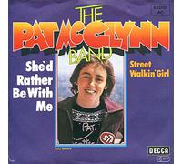The Pat McGlynn Band - she'd rather be with me / street walkin' girl 45 rpm single