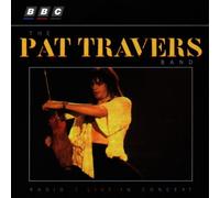 The Pat Travers Band - BBC Radio 1, Live in Concert