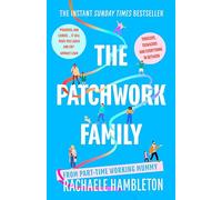 The Patchwork Family: Toddlers, Teenagers and Everything in Between from Part-Time Working Mummy