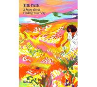 The Path : A Story about Finding Your Way