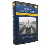 The path between the seas: The creation of the Panama Canal, 1870-1914 Francis Parkman Priz edition by McCullough, David G published by History Book Club by arrangement with Simon and Sc (2002) [Hardcover]