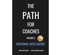 The PATH For Coaches Vol. 2: Emotional Intelligence