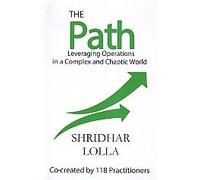 The Path: Leveraging Operations in a Complex and Chaotic World