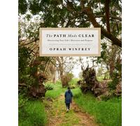 The Path Made Clear : Discovering Your Life's Direction and Purpose