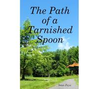 The Path of a Tarnished Spoon