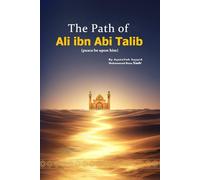The Path of Ali ibn Abi Talib (peace be upon him)