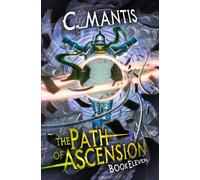 The Path of Ascension 11: A LitRPG Adventure