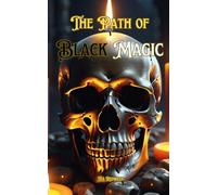 The Path of Black Magic: Understanding Black Magic