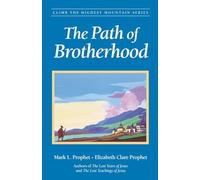 The Path of Brotherhood (Climb the Highest Mountain Series)