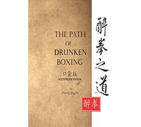 The Path of Drunken Boxing Pocketbook Edition (Drunken Boxing Kung Fu - Zhang, Jing Fa)
