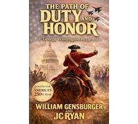 The Path of Duty and Honor: If George Washington Returned...