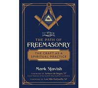 The Path of Freemasonry: The Craft as a Spiritual Practice