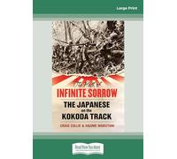 The Path of Infinite Sorrow: The Japanese on the Kokoda Track