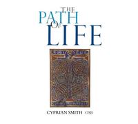 The Path of Life: Benedictine Spirituality for Monks and Lay People