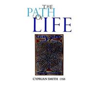 [(The Path of Life : Benedictine Spirituality for Monks and Lay People)] [By (author) Cyprian Smith] published on (January, 1996)