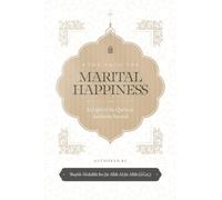 The Path of Marital Happiness in light of the Quran and Authentic Sunnah