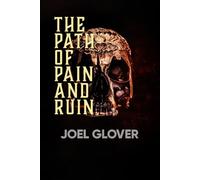 The Path of Pain and Ruin: Fast, Brutal, Grimdark (The Gods' Paths)