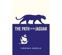 The Path of the Jaguar