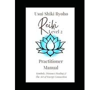 The Path of the Lightworker: Level Two Reiki