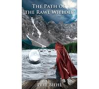 The Path of the Rawl Wielder: 1 (The Rawl Wielder Trilogy)