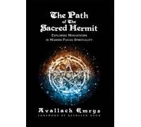 The Path of The Sacred Hermit: Exploring Monasticism in Modern Pagan Spirituality