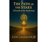 The Path of the Stars: Chronicle of the Awakening