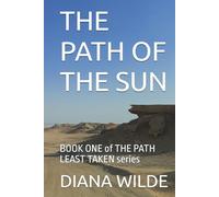 THE PATH OF THE SUN: BOOK ONE of THE PATH LEAST TAKEN series