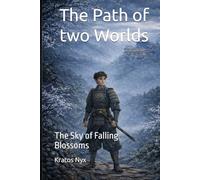 The Path of two Worlds: The Sky of Falling Blossoms