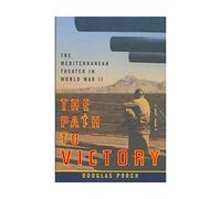 The Path of Victory: The Mediterranean Theater in World War II