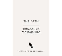 The Path : The Japanese Classic for a Life of Meaning and Joy