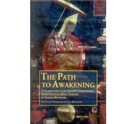 The Path to Awakening : A Commentary on Ja Chekawa Yeshe Dorje's Seven Points of Mind Training