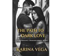 The Path to Dark Love (Dominion I)