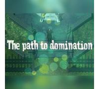 The Path To Domination EN/RU Global (PC) Steam Key - GLOBAL