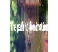 The path to domination Steam Key GLOBAL