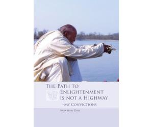 The Path to Enlightenment is not a Highway: My Convictions