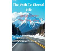 The Path To Eternal Life