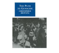 The Path to Genocide – Essays on Launching the Final Solution – Cambridge University Press