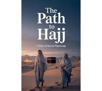 The Path to Hajj: 4 (Young Adult Fiction: Religious - Muslim)